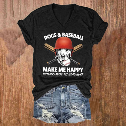 Comstylish Dogs And Baseball Make Me Happy Humans Make My Head Hurt Print V-Neck T-Shirt